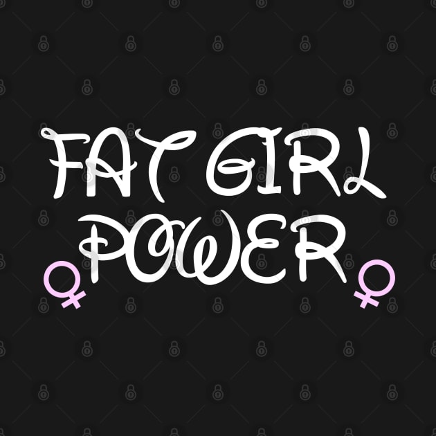 Fat Girl Power by AlienClownThings