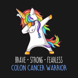 Brave Strong Fearless Colon Cancer Support Colon Cancer Awareness Gifts T-Shirt