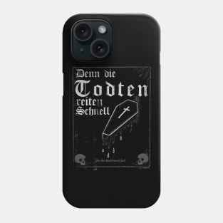 The dead travel fast Phone Case