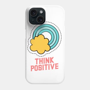 THINK POSITIVE Phone Case