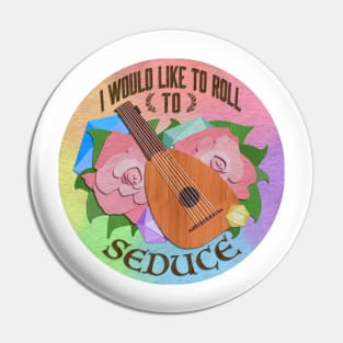 seduction roll Pin