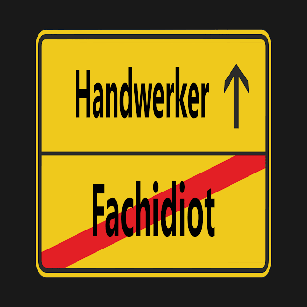 Fachidiot? Handwerker! by NT85