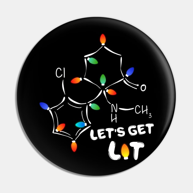 Let_s Get Lit Christmas Ketamine Molecule Pin by Danielsmfbb