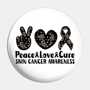 Peace Love Cure Skin Cancer Awareness Pin