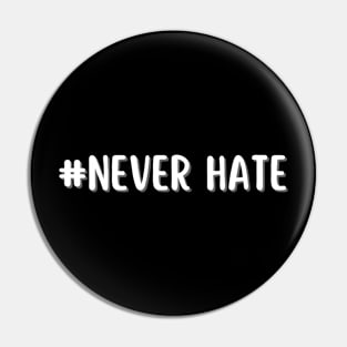 never hate - whispers of wisdom Pin