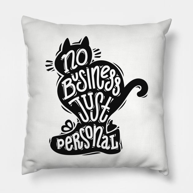 Cat Calligraphy No Business Just Personal Pillow by Voysla