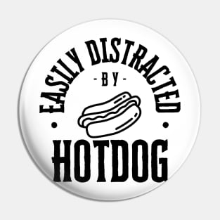 Easily Distracted by Hotdog Pin