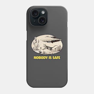 Cat running from UFO Nobody is safe Phone Case