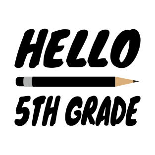 hello 5th grade Teacher Back To School T-Shirt