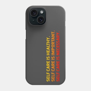 Self Care Phone Case