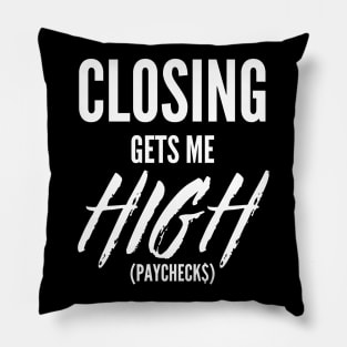 Closing gets me high Pillow