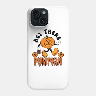 Hey there pumpkin Phone Case