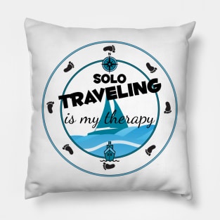 Solo Traveling Is My Therapy Pillow