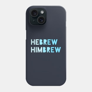 Hebrew/Himbrew Phone Case