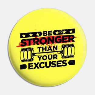 Be Stronger More Than Your Execuses Pin