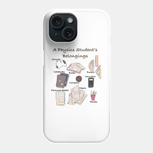 A Physics Student’s Belongings Phone Case