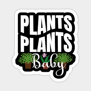 Plants Plants Baby Magnet