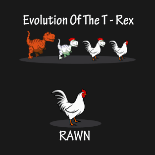 Evolution Of The T Rex Rawr Funny Chicken T-Shirt