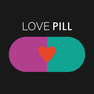 Cute heart  love pill for soulmates couples or valentines day T-Shirt