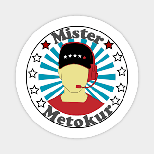 Mister Metokur Special Design Magnet