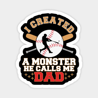 I Created A Monster He Calls Me Dad Coach Softball Baseball Magnet