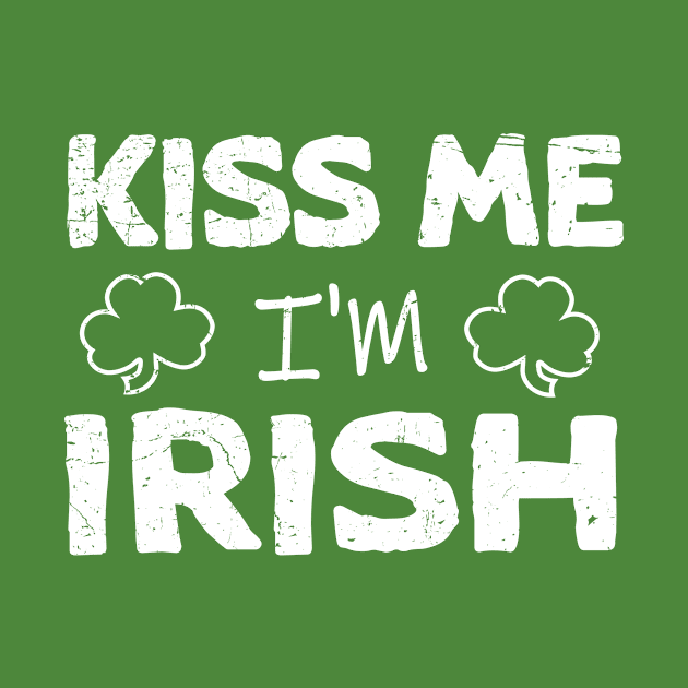 Kiss Me I'm Irish Shamrock St Patrick's Day by JohnnyxPrint