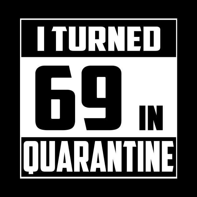 I Turned 69 In Quarantine by NgocSanhHuynh