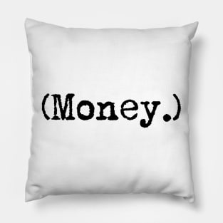 Money. Typewriter simple text black Pillow