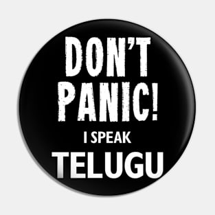 Don't Panic! I Speak Telugu Pin