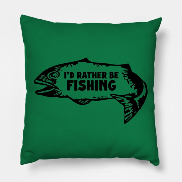 I'd Rather Be Fishing Pillow by KitschPieDesigns