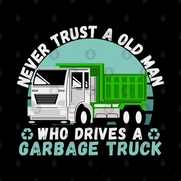 Cool Old Man Driving a Garbage Truck by JB.Collection