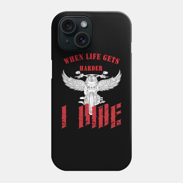 When life gets harder, i ride Phone Case by TS Studio