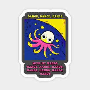 octopus hand dancer Magnet