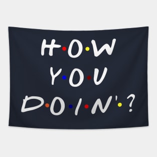 How you doin'? (White Text) Tapestry