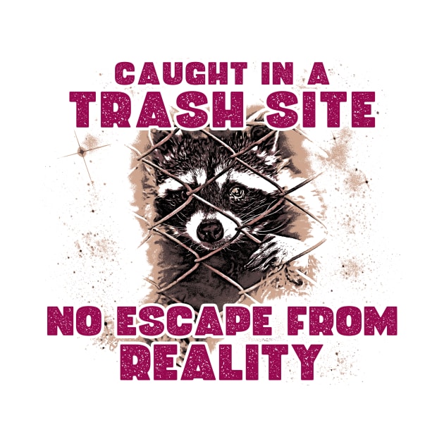 Caught in a Trash Site, No Escape from Reality by Thread Magic Studio