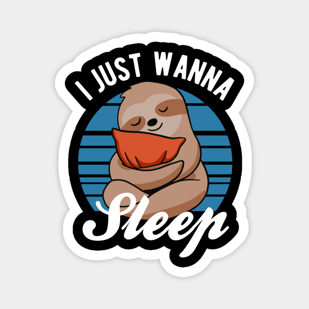 Sloth - I Just Wanna Sleep Magnet by Upsketch