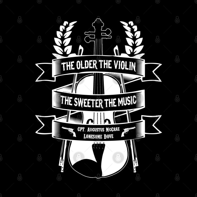 Lonesome dove: The older the violin by AwesomeTshirts