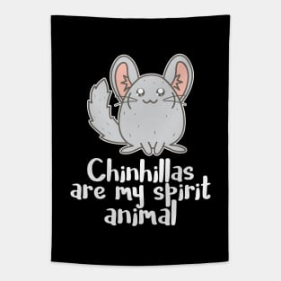 Chinchilla is my spirit animal Tapestry