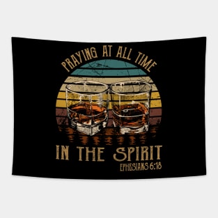 Praying At All Times In The Spirit Whiskey Glasses Tapestry