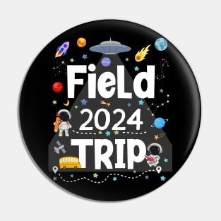 Field 2024 Trip Matching School Teacher Men Women Kids Funny Pin