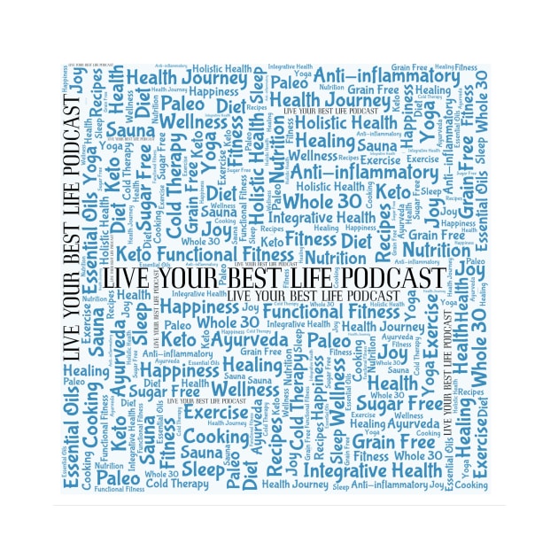 Live Your Best Life Podcast by LiveYourBestLifePodcast