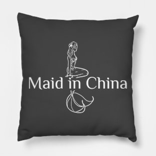 Maid in China Pillow