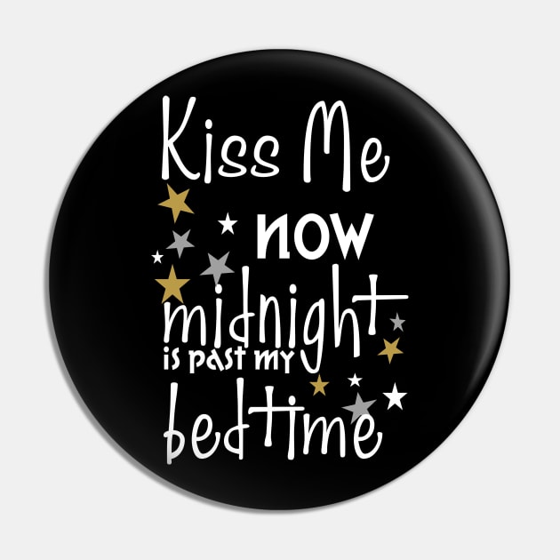 Kiss Me Now. Midnight Is Past My Bedtime Pin by PeppermintClover