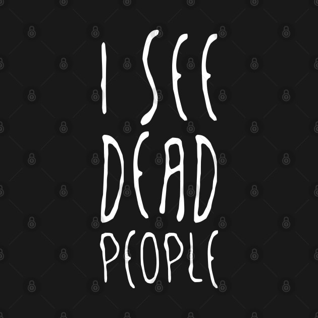 I See Dead People by NotoriousMedia