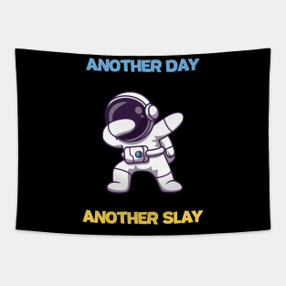 Funny Cute Another Day, Another Slay Humorous Happy Amusing Tapestry