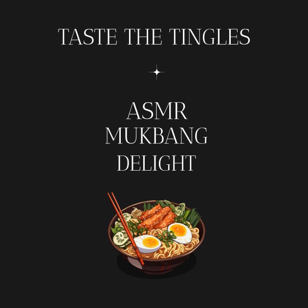 Taste the Tingles, ASMR Mukbang Delight Wellness, Self Care and Mindfulness by MustHaveThis