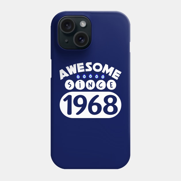 Awesome Since 1968 Phone Case by colorsplash