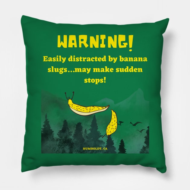 Banana Slugs are so Humboldt! Pillow by GenXDesigns