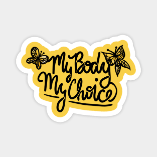 My Body My Choice Magnet