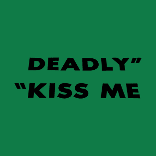 Kiss Me Deadly T-Shirt